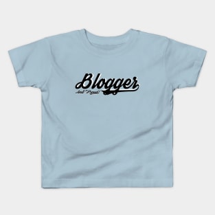 Blogger and Proud! Kids T-Shirt